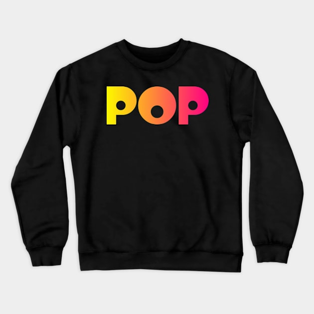 POP Crewneck Sweatshirt by RENAN1989